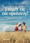I nigdy cię nie opuszczę! - zdjęcie