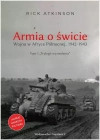 Armia o świcie. Wojna w Afryce Północnej 1942-1943 - zdjęcie