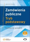 Zamówienia publiczne. Tryb podstawowy. Praktyczny poradnik (z suplementem elektronicznym). PGK1555E - zdjęcie