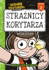 Dziennik Youtubera przedstawia: Strażnicy korytarza. Niezła sztuka - zdjęcie