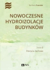 Nowoczesne hydroizolacje budynków. Zeszyt 2. Pokrycia dachowe - zdjęcie
