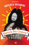 Historia bez cenzury. Tom 6. Świry u władzy - zdjęcie