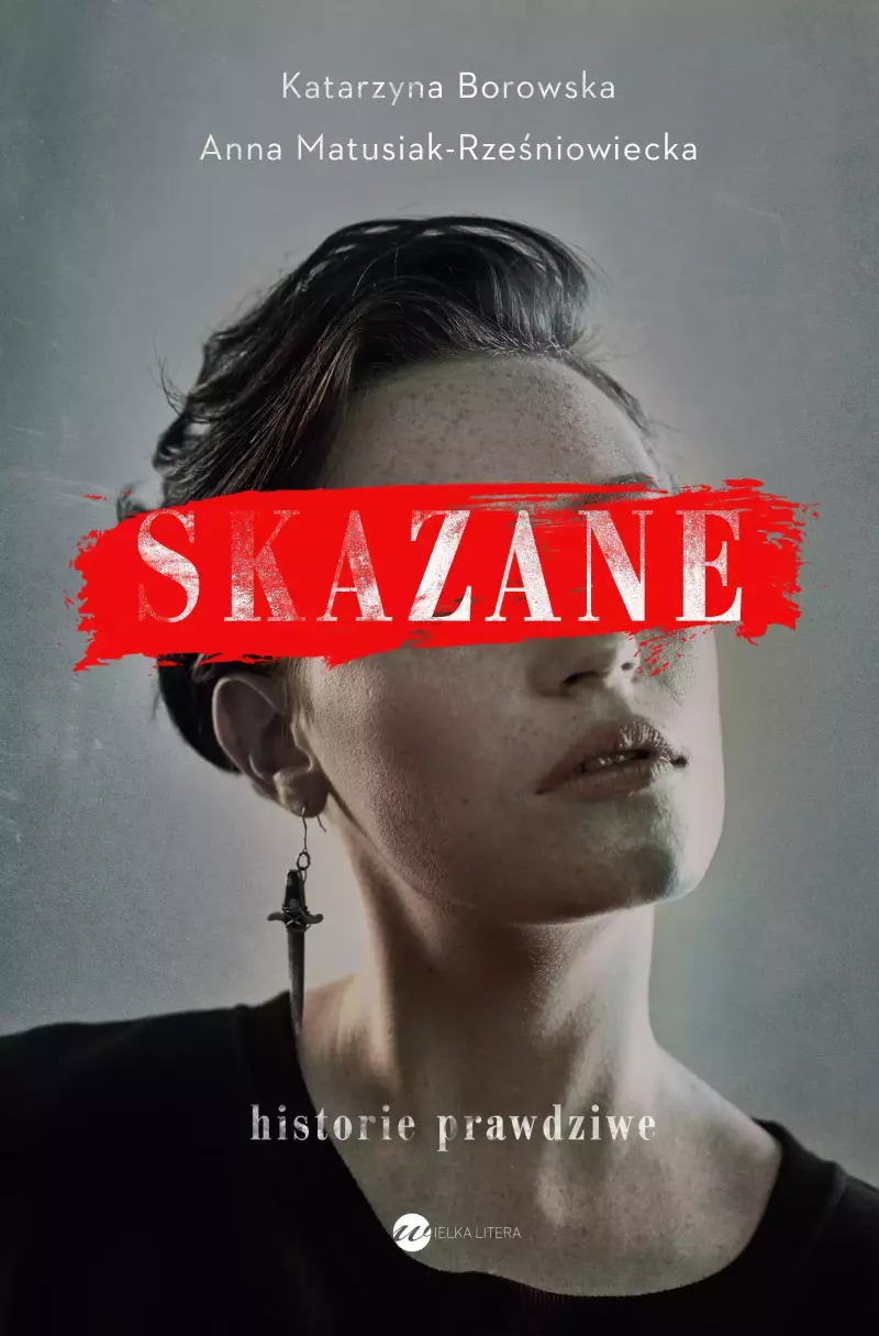 Skazane. Historie prawdziwe Skazane. Historie prawdziwe