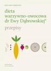 Dieta warzywno-owocowa dr Ewy Dąbrowskiej. Przepisy - zdjęcie