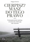 Cierpisz? Masz do tego prawo. Doświadczenie żałoby w kulturze, która jej nie rozumie - zdjęcie