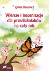 Wiersze i inscenizacje dla przedszkolaków na cały rok - zdjęcie