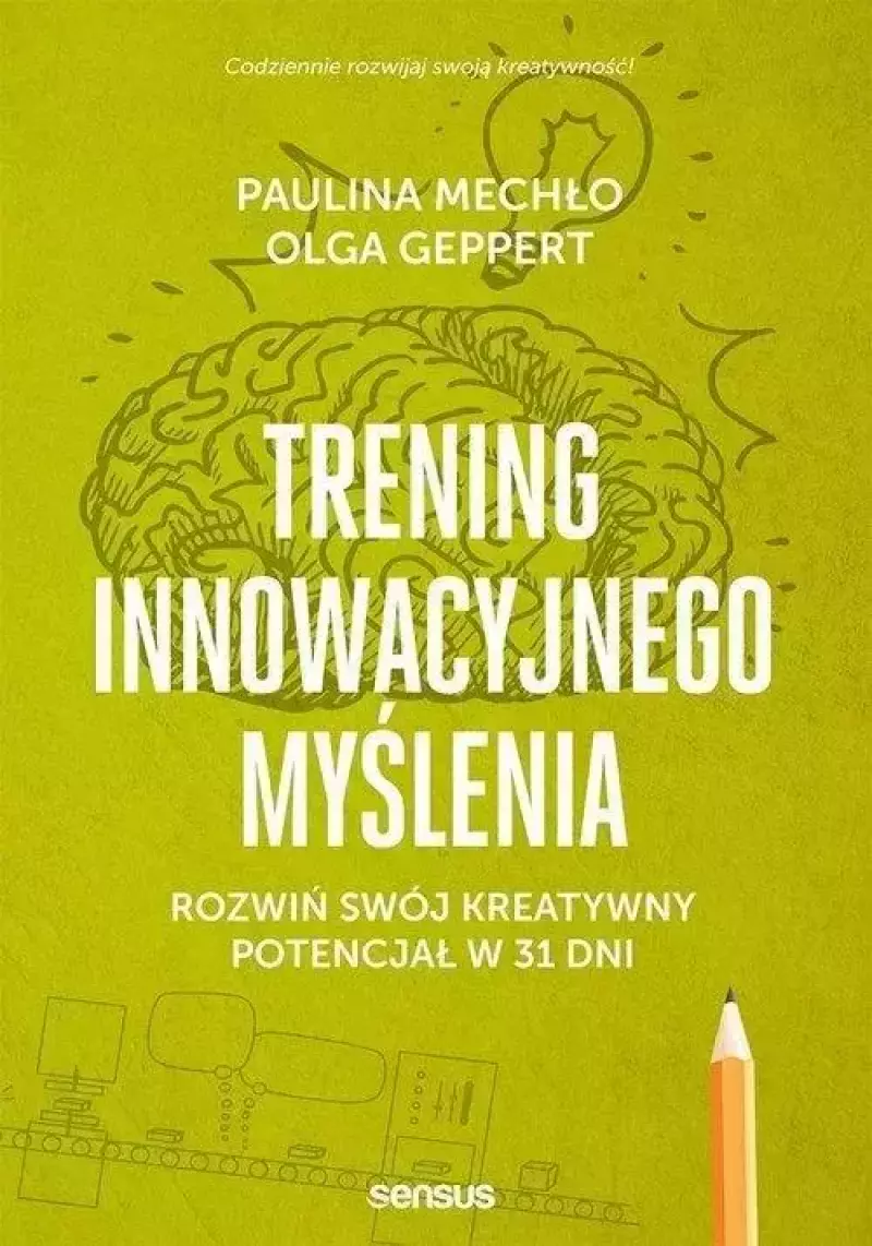 Trening innowacyjnego myślenia Trening innowacyjnego myślenia