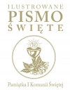 Ilustrowane Pismo Święte. Pamiątka I Komunii Świętej - zdjęcie