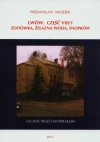 Lwów. Część VIII/1. Zofiówka, Żelazna Woda, Snopków - zdjęcie