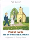 Piotrek i Ania idą do Pierwszej Komunii - zdjęcie