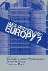 Jaka przyszłość Europy? - zdjęcie