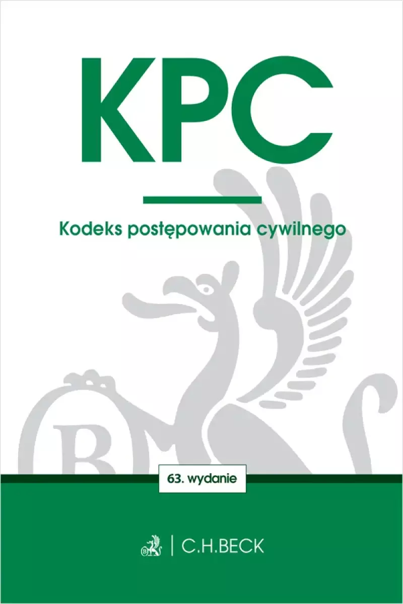 KPC. Kodeks postępowania cywilnego KPC. Kodeks postępowania cywilnego