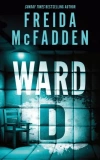 Ward D: A Taut Psychological Thriller from the Author of The Housemaid is Watching - zdjęcie