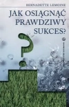 Jak osiągnąć prawdziwy sukces? - zdjęcie