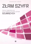 Złam szyfr. Pomoc logopedyczna do utrwalania wymowy głosek szumiących - zdjęcie