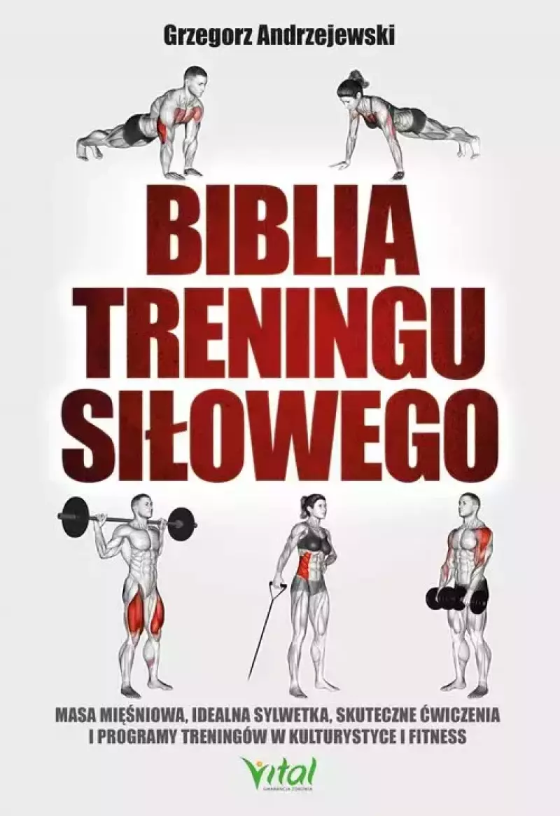 Biblia treningu siłowego Biblia treningu siłowego