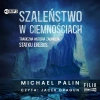 Szaleństwo w ciemnościach Tragiczna historia zaginięcia statku Erebus - zdjęcie
