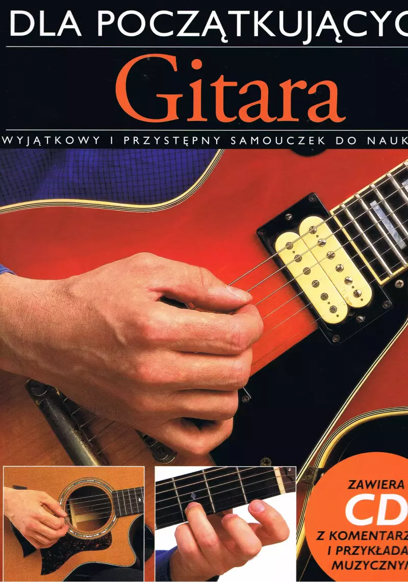 Gitara Dla Początkujących - Samouczek+ CD Gitara Dla Początkujących - Samouczek+ CD