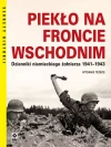 Piekło na froncie wschodnim. Dzienniki niemieckiego żołnierza 1941-1943 - zdjęcie
