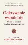 Odkrywanie wspólnoty. Wiara w czasach pandemii koronawirusa - zdjęcie