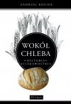 Wokół chleba. Historia. Ciekawostki - zdjęcie