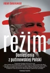 Reżim. Doniesienia z putinowskiej Polski - zdjęcie
