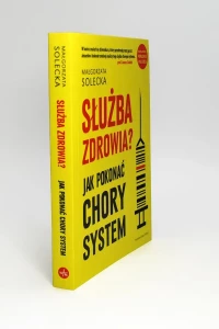 Służba zdrowia? Jak pokonać chory system, zdjęcie 2
