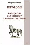 Hipologia. Tom 1. Podręcznik dla oficerów kawalerii i artylerii - zdjęcie