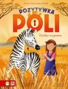 Pozytywka Poli. Tom 2. Daleka wyprawa - zdjęcie