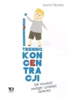 Trening koncentracji. Jak rozwijać uwagę i pamięć dziecka - zdjęcie