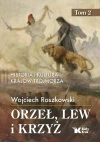 Orzeł, lew i krzyż. Tom 2. Historia i kultura krajów Trójmorza - zdjęcie