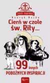 Boże iskierki. Cierń w czole św. Rity... i 99 pobożnych inspiracji - zdjęcie