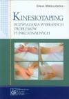 Kinesiotaping. Rozwiązania wybranych problemów funkcjonalnych - zdjęcie