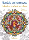 Mandala antystresowa. Sekretne symbole w sztuce - zdjęcie