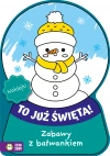 To już Święta! Zabawy z bałwankiem - zdjęcie