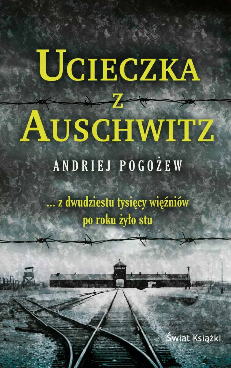 Ucieczka z Auschwitz (wydanie pocketowe) Ucieczka z Auschwitz (wydanie pocketowe)