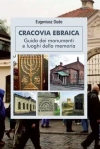 Żydowski Kraków. Przewodnik po zabytkach i miejscach pamięci (wersja włoska) - zdjęcie