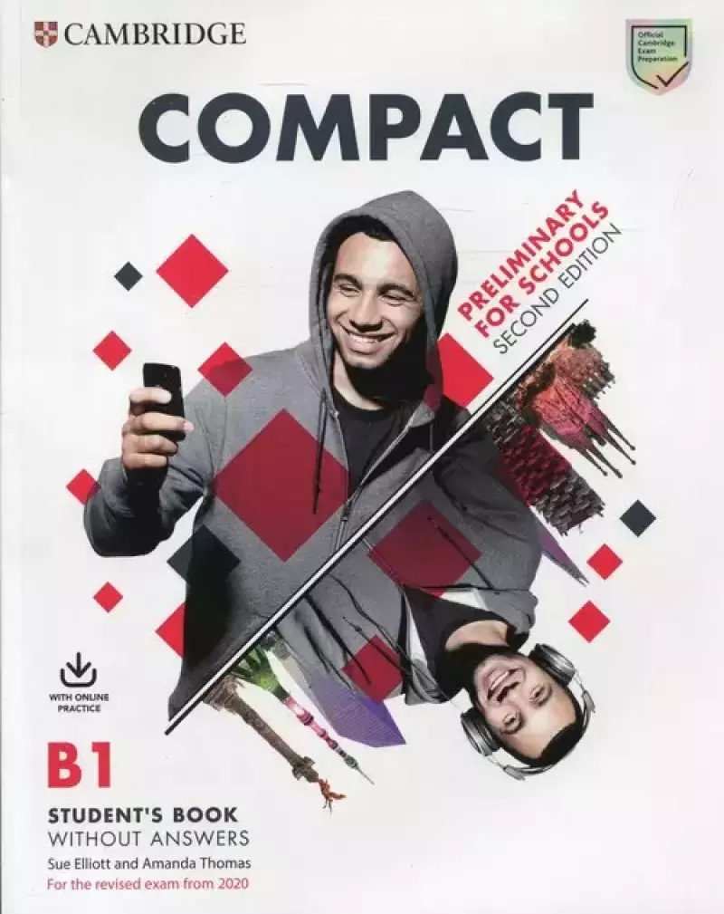 Compact Preliminary for School B1 Student's Book without answers with Online Practice Compact Preliminary for School B1 Student's Book without answers with Online Practice