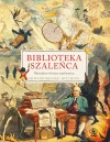 Biblioteka szaleńca. Największe kurioza wydawnicze - zdjęcie