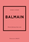 Balmain. Historia kultowego domu mody - zdjęcie