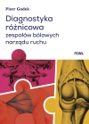 Diagnostyka różnicowa zespołów bólowych narządu ruchu. Badanie i wnioskowanie kliniczne - zdjęcie