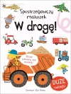 Spostrzegawczy maluszek. W drogę! - zdjęcie