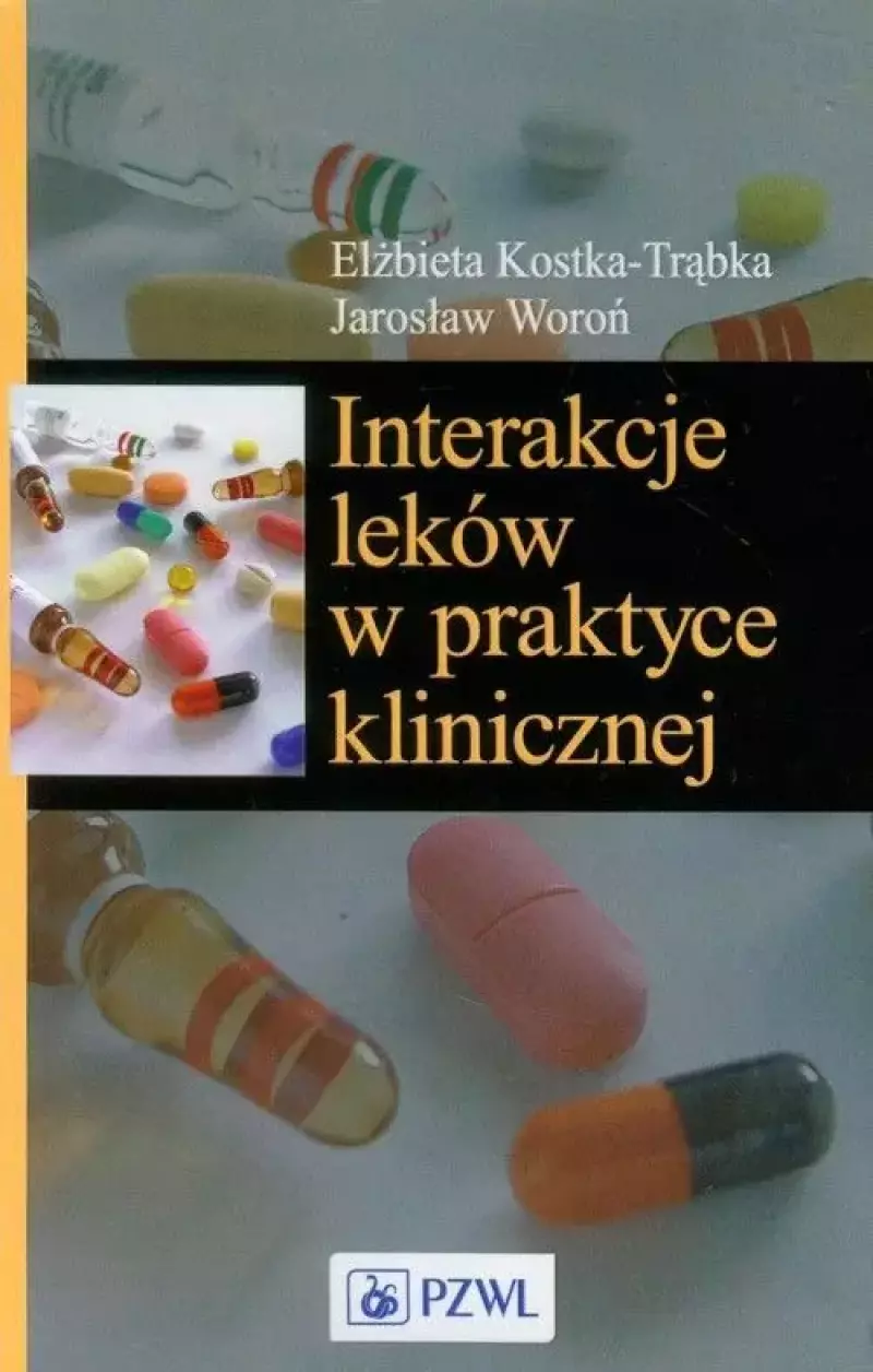 Interakcje leków w praktyce klinicznej Interakcje leków w praktyce klinicznej