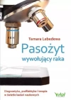 Pasożyt wywołujący raka. Diagnostyka, profilaktyka i terapia w świetle badań naukowych - zdjęcie