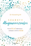 Sekrety długowieczności. Ponad 100 rad, dzięki którym przeżyjesz w zdrowiu 100 lat - zdjęcie