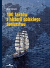 100 faktów z historii polskiego żeglarstwa - zdjęcie