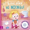 Robię siku na nocniku. Książeczka dla dziewczynki - zdjęcie