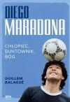 Diego Maradona. Chłopiec, buntownik, bóg - zdjęcie