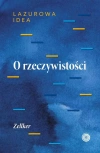 O rzeczywistości - zdjęcie