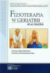 Fizjoterapia w geriatrii. Atlas ćwiczeń - zdjęcie